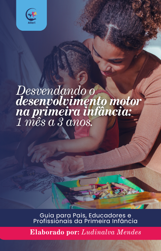 Desenvolvimento motor de bebês de 1 mês a 3 anos.